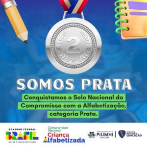 PIUMHI CONQUISTA O SELO PRATA DE COMPROMISSO COM A ALFABETIZAÇÃO